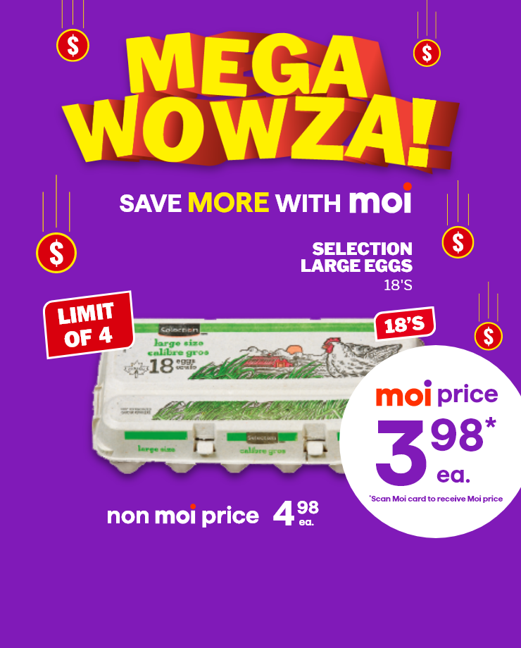 Mega WOWZA. Selection large eggs in 18's. Save more with Moi and receive the Moi price.